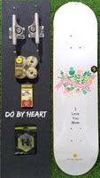 DBH - 8.0" I Love You Mom Complete Skateboard