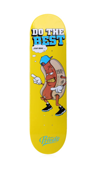 Private - 7.875" | 8.0" | 8.125" Do The Best Skateboard Deck