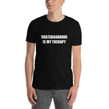 Skateboarding Is My Therapy - Short-Sleeve Unisex T-Shirt